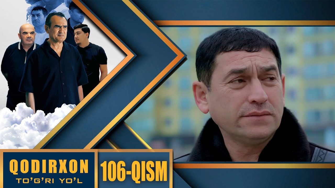 Qodirxon; (Togri yo`l 10-mavsum) 106 Qism