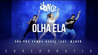 Olha Ela - Oba Oba Samba House feat. Menor | FitDance TV (Coreografia) Dance Video Resimi