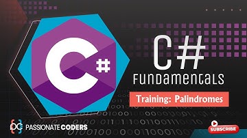 C# Fundamentals: 30- Training: Palindrome Words