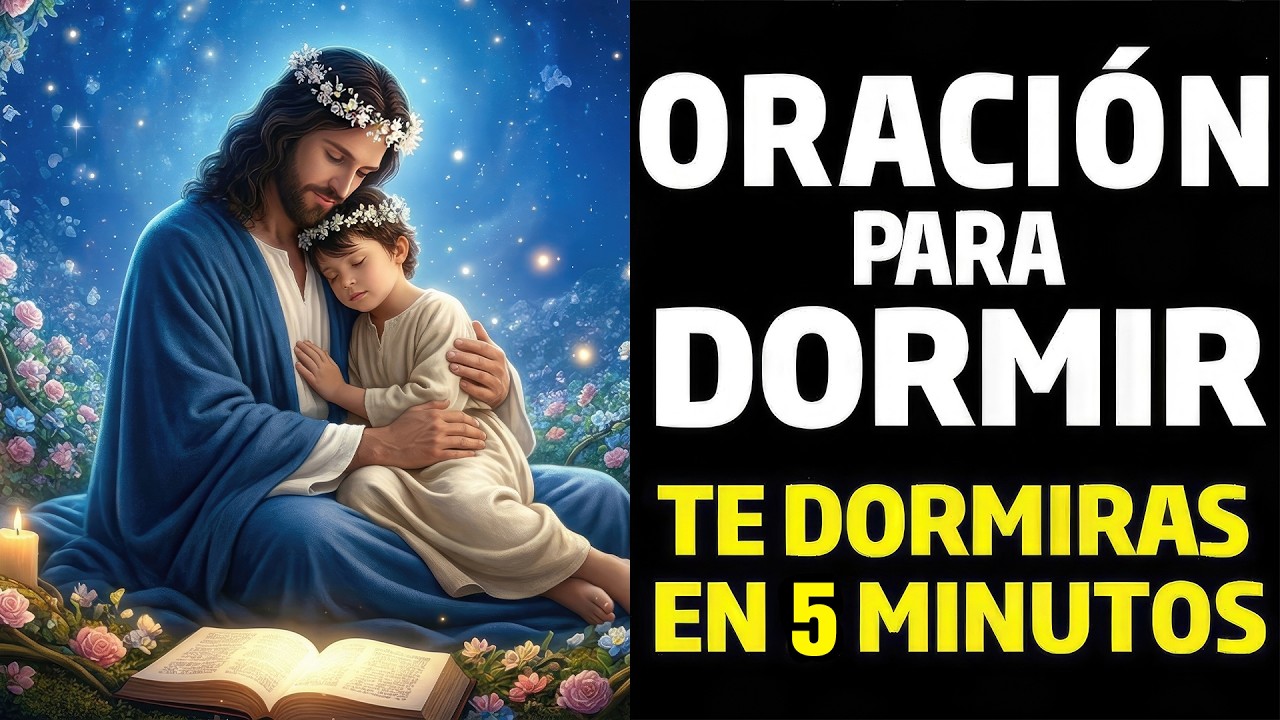Entrega Tu Noche A Dios 🌙Oracion para Dormir, escúchala y te dormirás en 3 minutos🙏