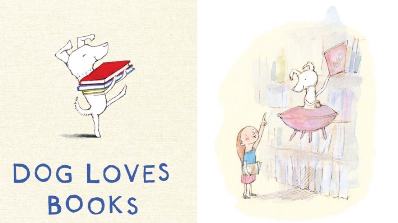 Read Aloud Books For Children - 'Dog Loves Books' by Louise Yates