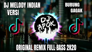 Dj Melody Indian ( VERSI BURUNG GAGAK ) Original Remix Terbaru Full Bass 2019.