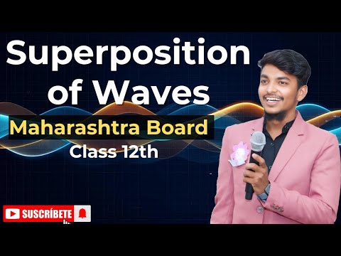 6.Superposition of Waves | Class 12 Physics | Maharashtra Board💥| L-1 ...
