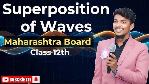 6.Superposition of Waves | Class 12 Physics | Maharashtra Board💥| L-1 |