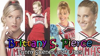 Brittany S. Pierce Funny Scenes and Lines | S1 and S2 | The BritTana Experience