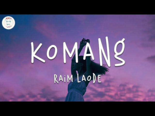 Raim Laode - Komang (Lyric Video) class=