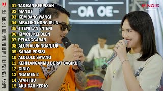 Happy Asmara Feat Gilga Sahid - Tak Kan Berpisah - Manot | Full Album