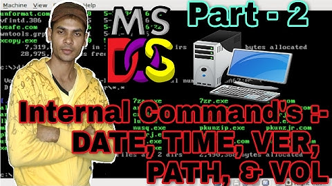 DOS-2 :- Learn Internal Commands - DATE, TIME, VER, PATH & VOL