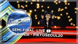 Albania 🇦🇱 - PikyoSeoul20 - A do si kjo - First Semi-Final - Sofos' Earthvision #10