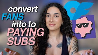 Converting Fans to PAYING Subs on OnlyFans!
