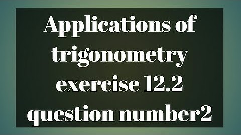 Applications of trigonometry exercise 12.2 question number2( ssc maths) || sri pragna