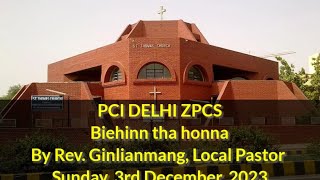 BIEHINN THA HONNA | BY REV. GINLIANMANG | PCI-DELHI ZPCS