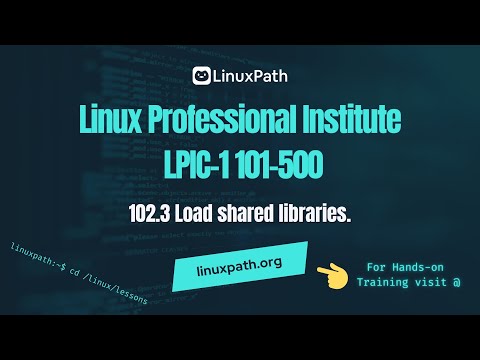 LPIC-1 101-500 Full Course - 102.3 Load shared libraries.