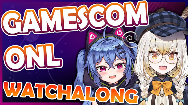 Let's React to the Gamescom Opening Night Live 2024【WATCHALONG】