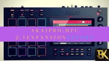 Akai Pro MPC 2.1| Export Expansions To MPC X & MPC Live Hardware