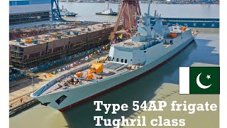 Pakistan introduces Type 54AP frigate: Tughril, built in China. It outclasses PLA's own frigates