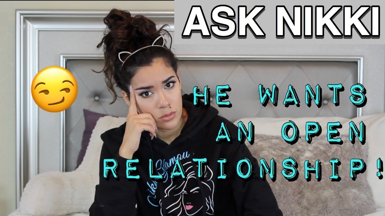 ASK NIKKI: HE WANTS AN OPEN RELATIONSHIP