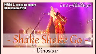 Shake Shake Go - Dinosaur - @ File7 (Magny Le Hongre) - 08 Nov 2018