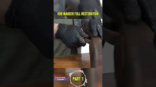 K98 MAUSER FULL RESTORATION Part 1