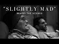 "Slightly Mad" | Behind The Scenes of The New Album