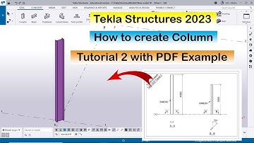Tekla 2023 Tutorial 2 | How to create Column in Tekla Structures 2023