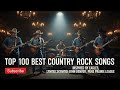 Top 100 Country Rock Classics || Eagles, Lynyrd Skynyrd, John Denver, Pure Prairie League