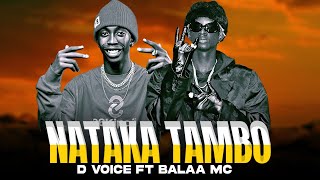 D Voice Ft Balaa Mc - Nataka Tambo (Official Music Singeli)