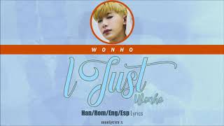 Wonho (원호) - I Just (Han/Rom/Eng/Esp Lyrics)