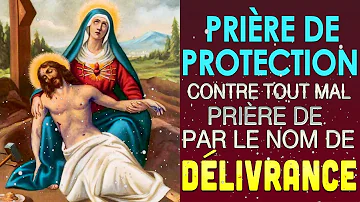 Prière PUISSANTE de PROTECTION DIVINE contre le mal - Prière puissante de libération et Délivrance