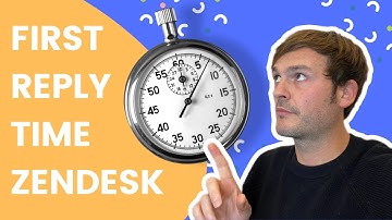 First Reply Time in Zendesk