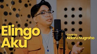 Elingo Aku - Fahri Khusnara | Cover By Ndaru Nugroho