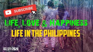 Life, Love And Happiness,LIFE in the Philippines, filipina life