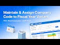 SAP S4 HANA FICO | Class 15 |Maintain and Assign Company Code to a Fiscal Year Variant with examples