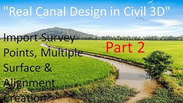 Real Canal Design in Civil 3D (Part-2) | Point Groups, Surfaces & Alignment Creation