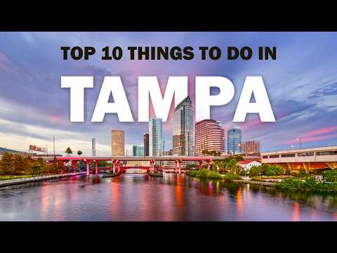 Top 10 Things To Do In Tampa Florida - Must-See Attractions