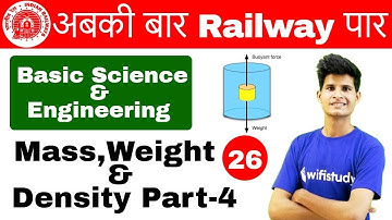 9:00 AM - RRB ALP CBT-2 2018 | Basic Science and Engineering By Neeraj Sir | Mass, Weight & Density