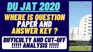 DU JAT 2020 Where Is Question Paper And Answer Key ? Difficulty And Cut Off Analysis