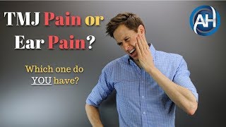 What is Causing Your TMJ Ear Pain?  Diagnose and Treat  Ear Problems