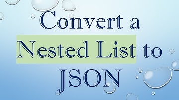 Convert a Nested List to JSON
