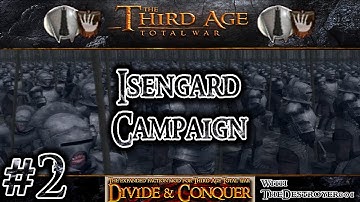 Third Age Total War: Divide and Conquer v0.52 - Isengard Campaign #2