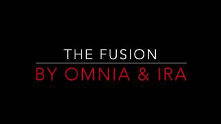 OMNIA &amp; IRA - THE FUSION (2012) LYRICS