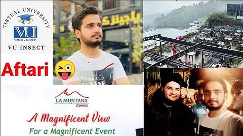 La Montana Restaurant may Aftari ka Vlog with nasir madni | VU Final term result anay ki khushi ma ?