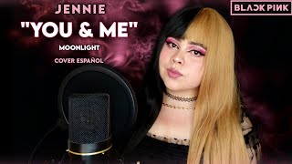 Video thumbnail of ""YOU & ME - MOONLIGHT" JENNIE (BLACKPINK)💓[COVER ESPAÑOL BY AREKUSA]"