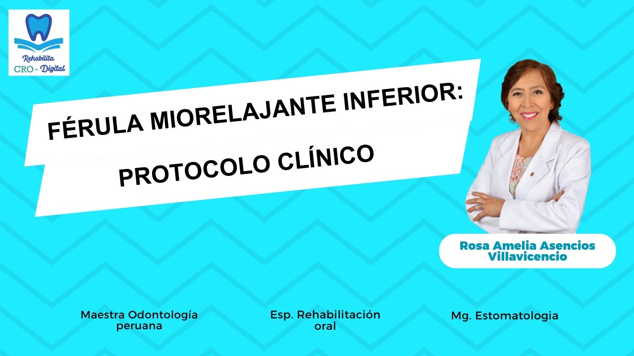 Férula Miorelajante Inferior: Protocolo Clínico