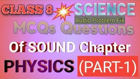 (part 1)CBSE /ICSE /Ncert  Class 8 Science Mcq Questions Of Chapter-Sound | Science Quiz |