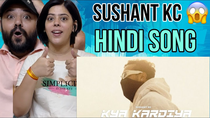 Sushant KC - Kya Kardiya (Official Music Video) Reaction |