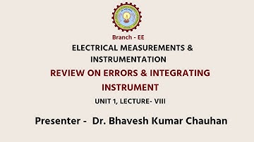 Electrical Measurements & Instrumentation  Review on Errors & Integrating Instrument | AKTU Digital