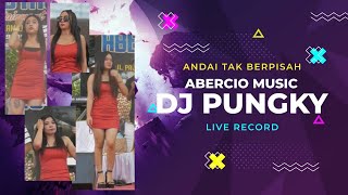 Download lagu DJ PUNGKI Andai Tak Berpisah - ABERCIO MUSIC
