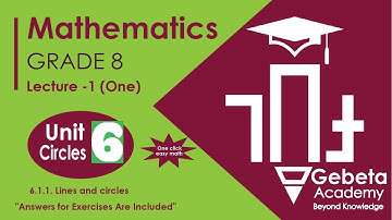 Grade 8 Mathematics Unit 6 Lecture 1:Lines, circles, Arcs, Sectors, Segments | Circles| እጅግ በቀላል