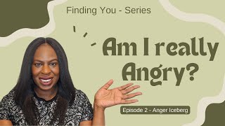 How to identify and manage your emotions CORRECTLY | Anger iceberg |Finding you #emotions #feelings